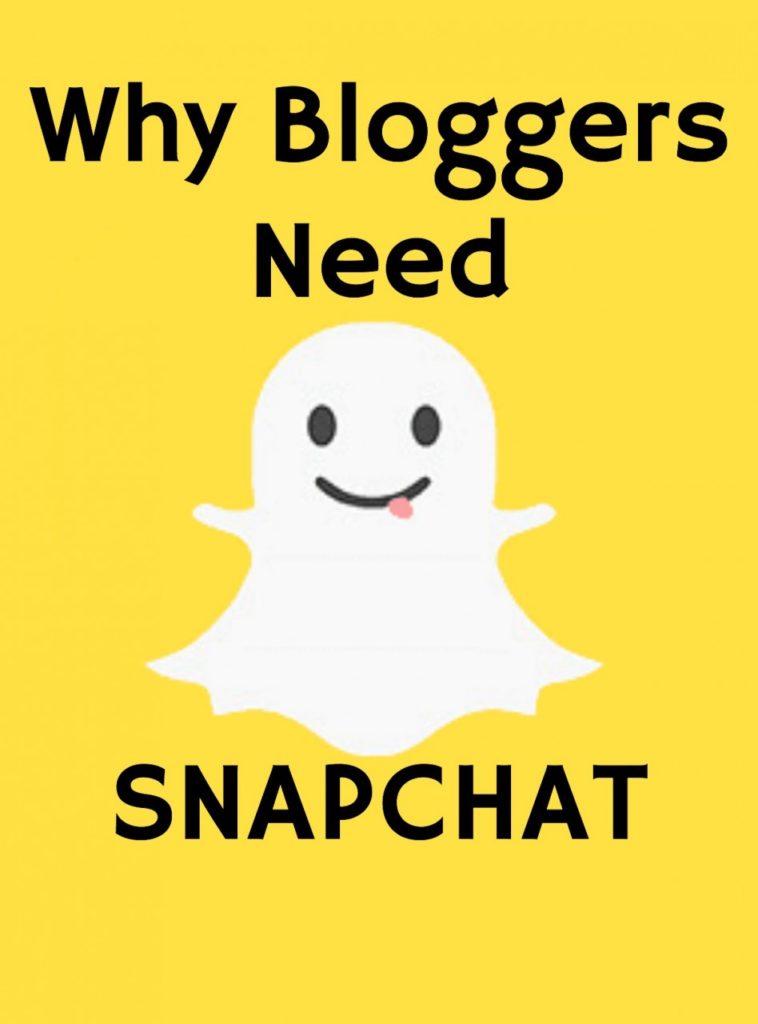 Why Bloggers Need Snapchat