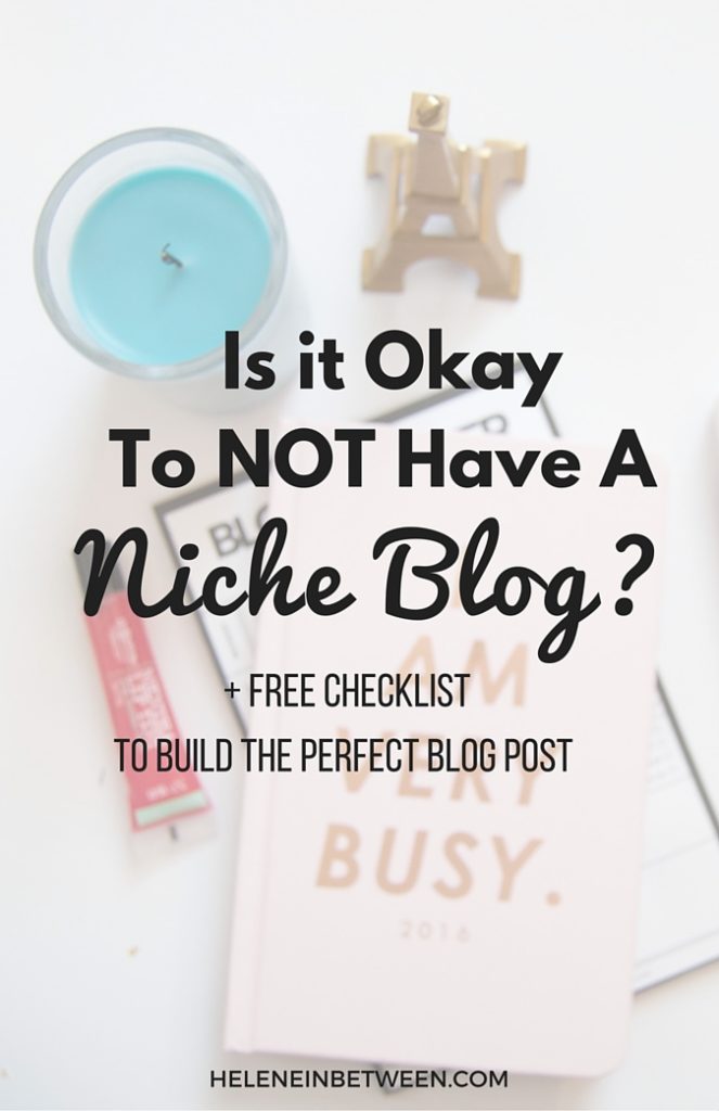 Is It Okay to NOT Have a Niche Blog?