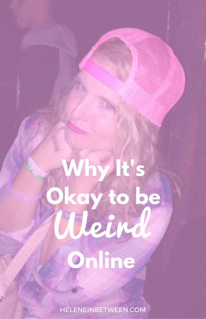 Why It's Okay to Be Weird Online