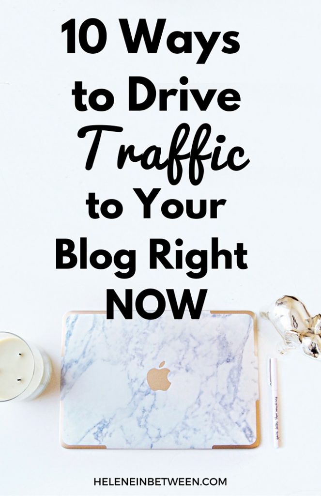 10 Ways To Drive Traffic To Your Blog Right Now
