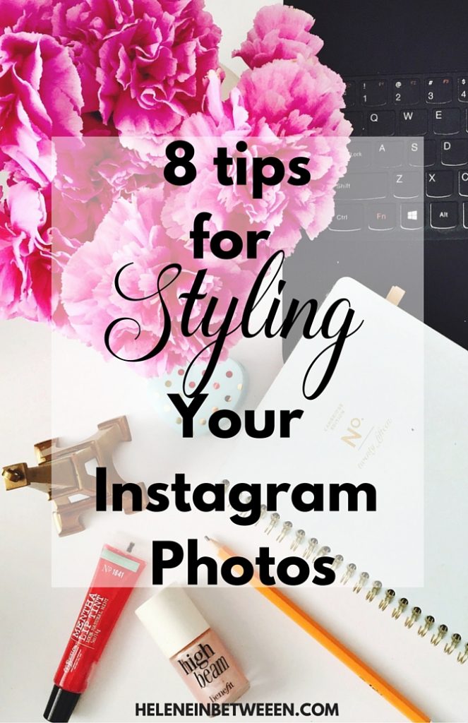 8 Tips for Styling Your Instagram Photos