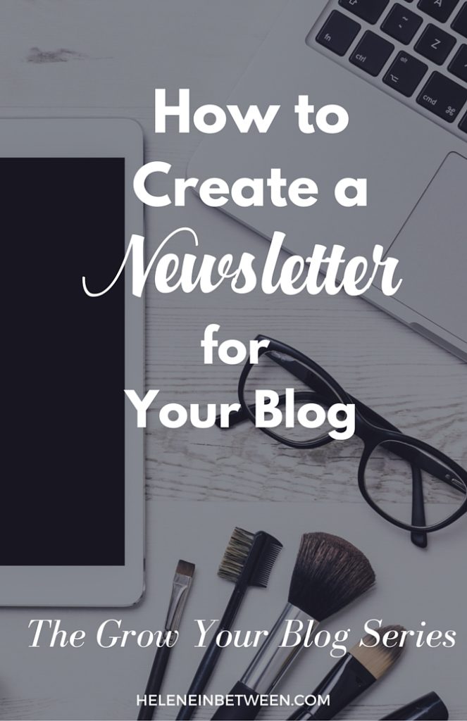 How to Create a Newsletter For Your Blog #GrowYourBlog Series