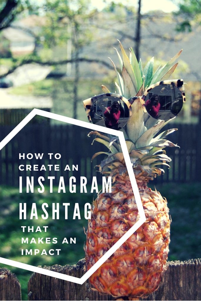How to Create A Hashtag That Makes an Impact