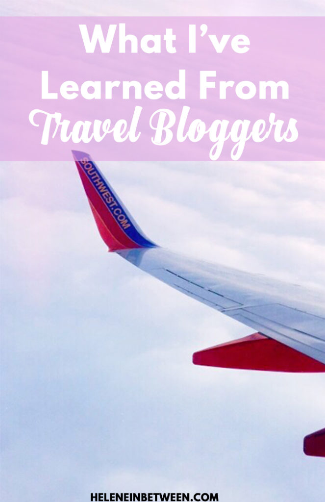 What I've Learned From Travel Bloggers