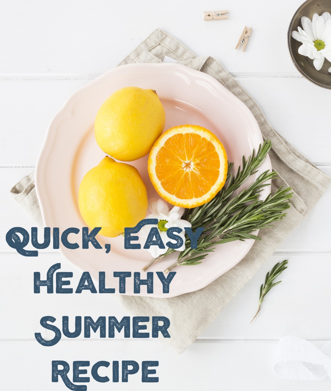 Quick Easy Summer Recipe