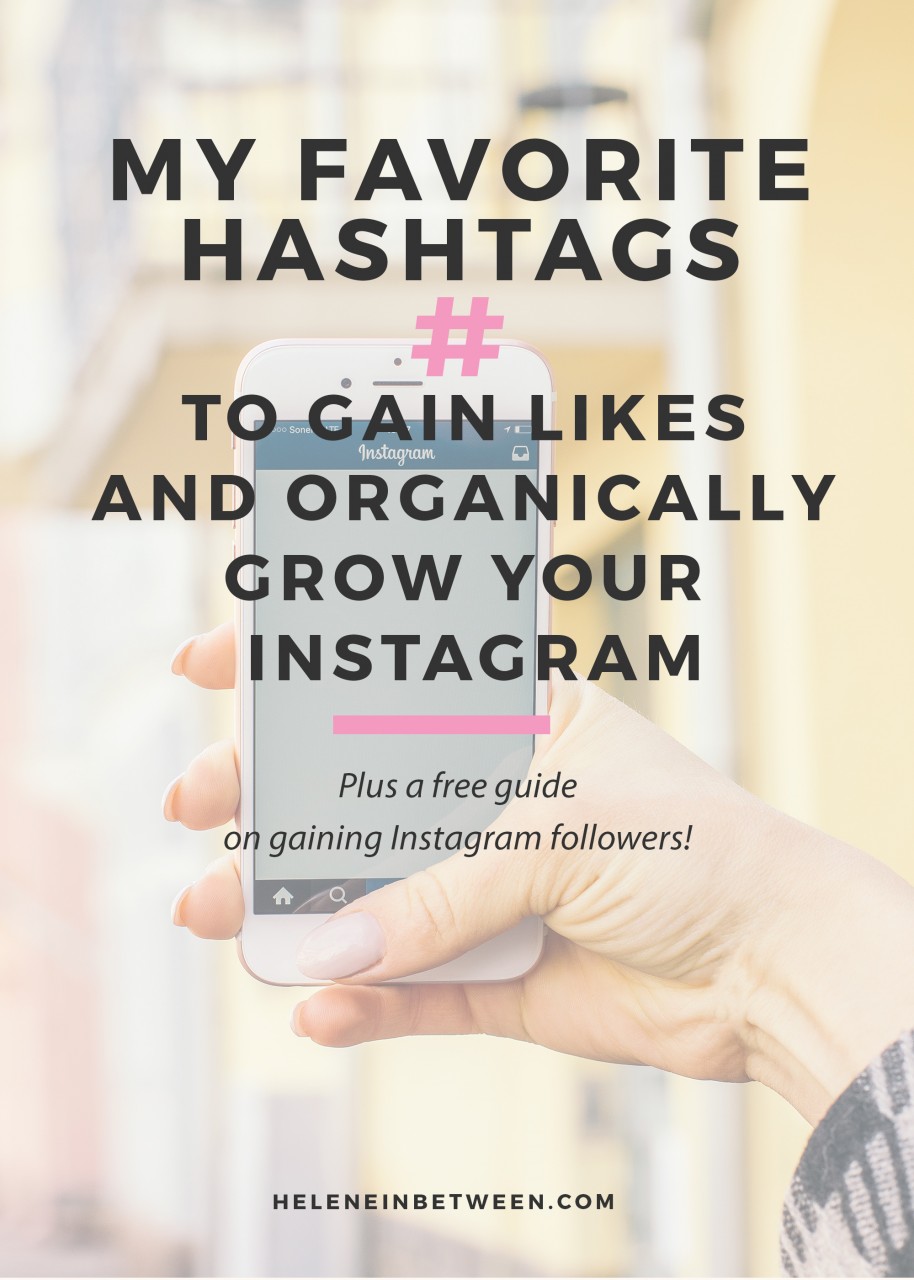 My Favorite Hashtags to Gain Likes and Organically Grow Your Instagram