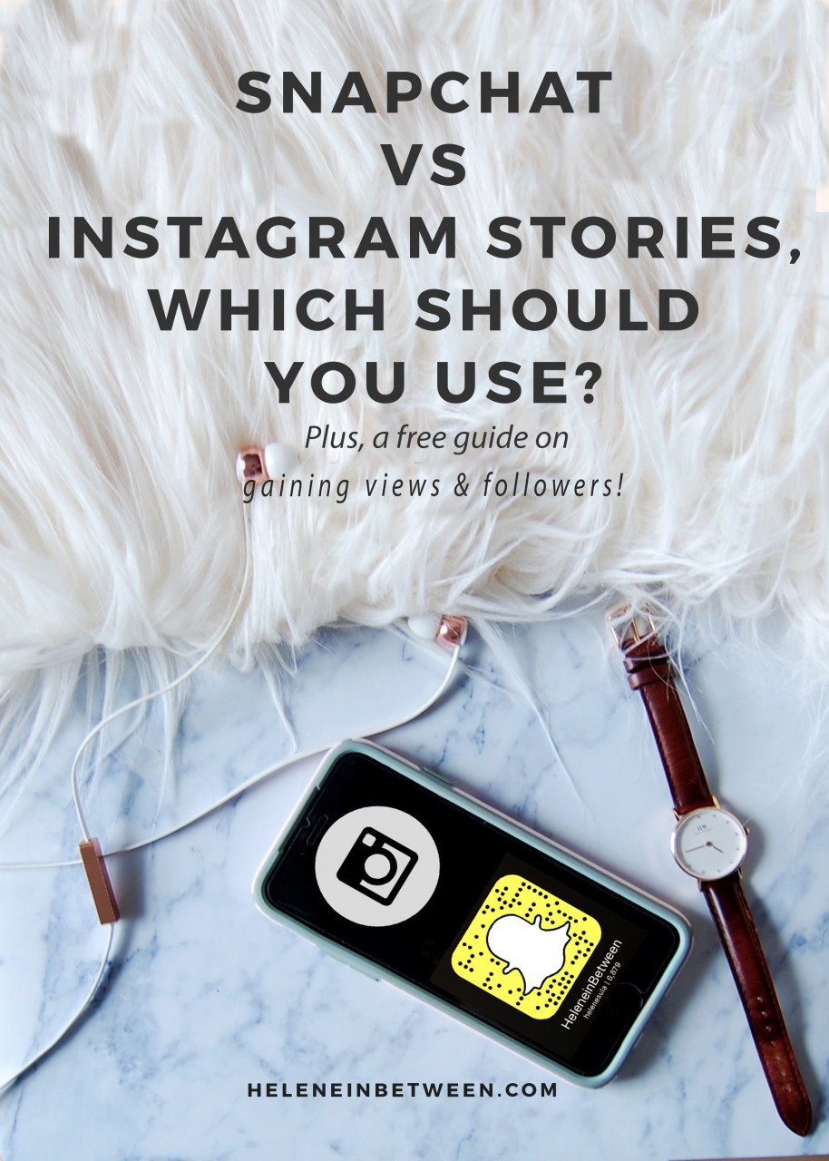 Snapchat vs Instagram Stories, Which Should You Use? Plus a free guide on gaining views and followers