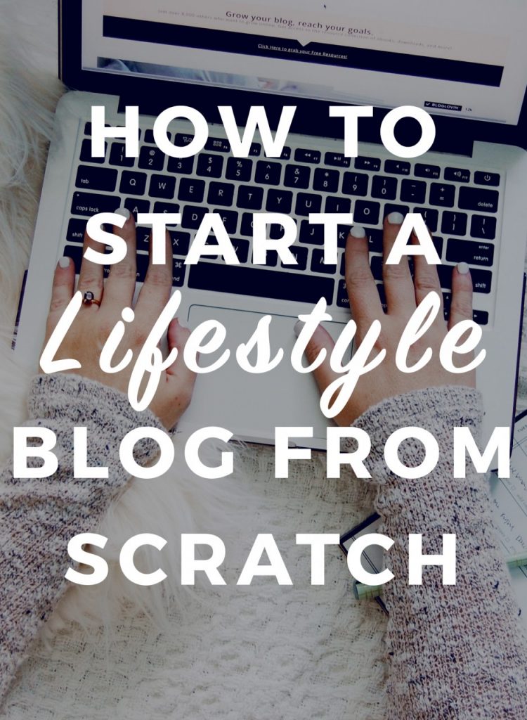 How to Start A Profitable Lifestyle Blog From Scratch ...