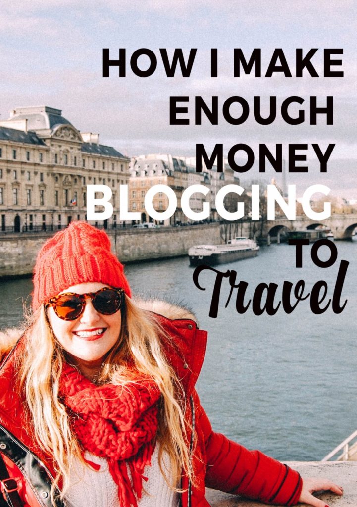 How I Make Enough Money Blogging To Travel