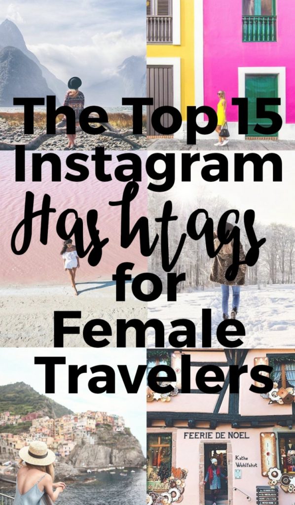 The Top 15 Instagram Hashtags for Female Travelers (+ the Accounts that