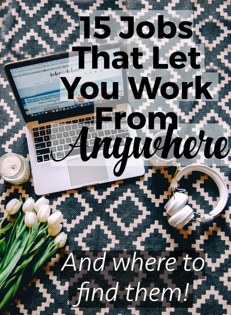 15 Jobs That Let You Work From Anywhere (And Where To Find Them