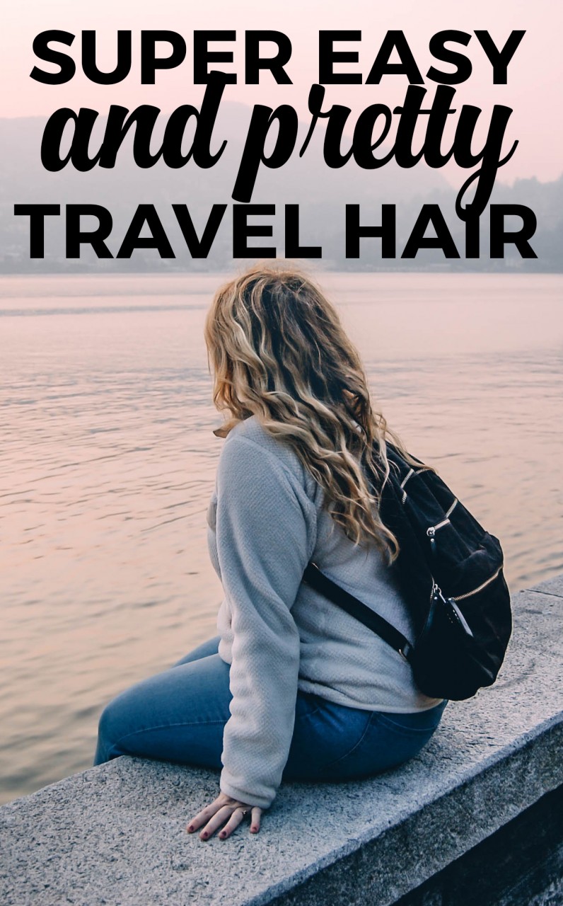 Super Easy and Pretty Travel Hair