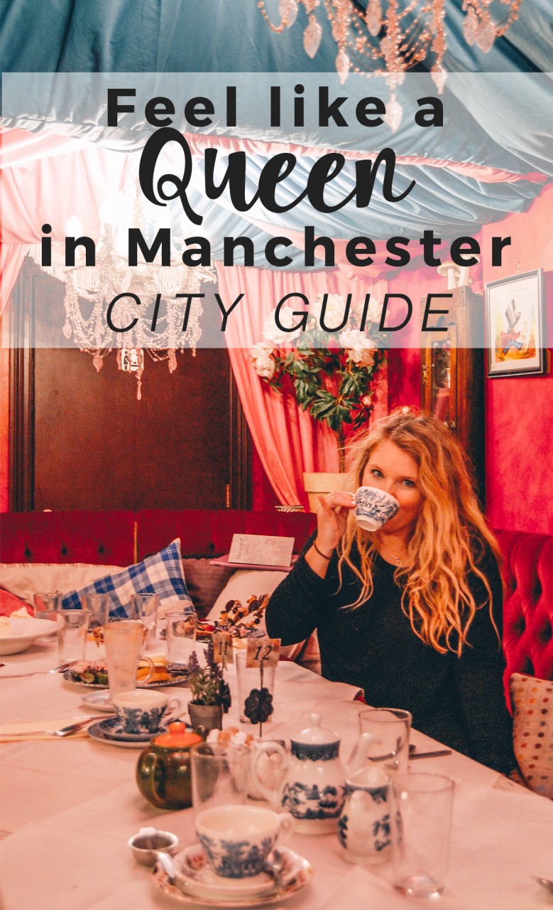 Feel like a Queen in Manchester - City Guide