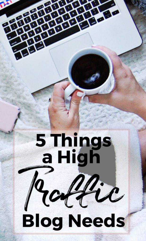 5 Things A High Traffic Blog Needs