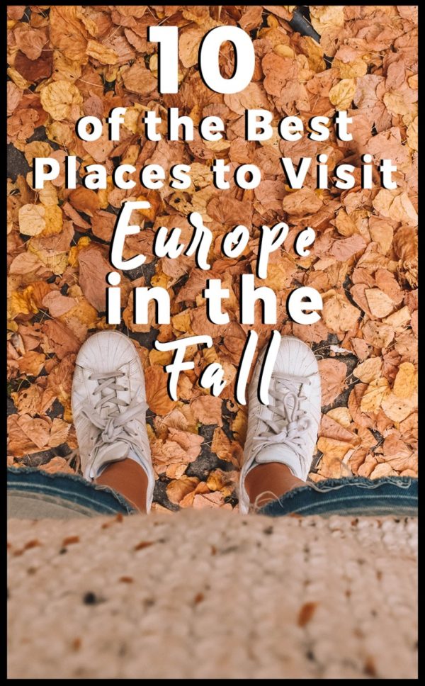 10 of the Best Places to Visit Europe in the Fall Helene in Between