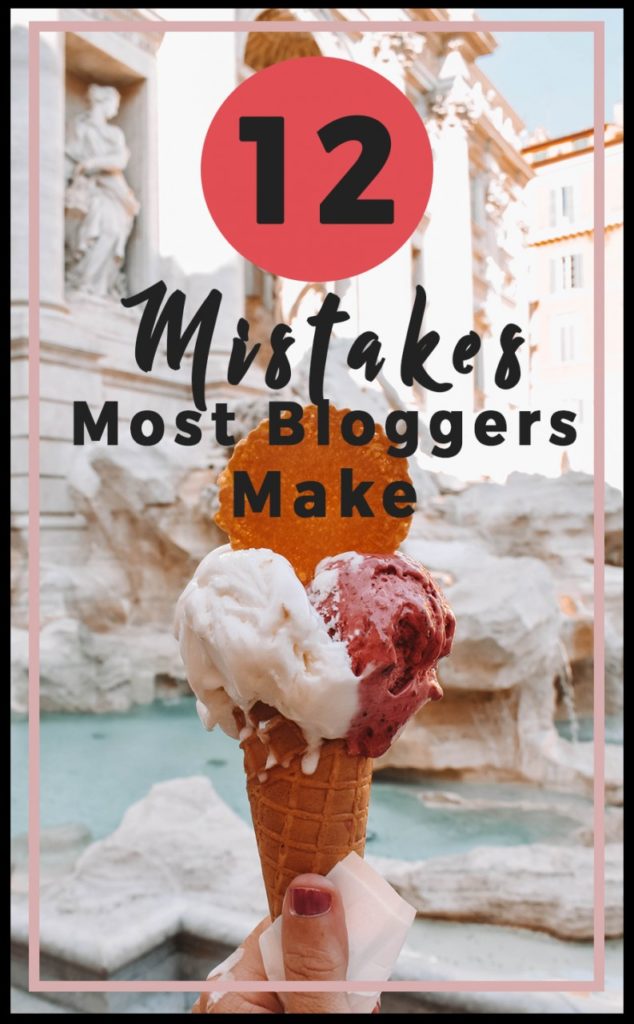 12 Mistakes Most Bloggers Make