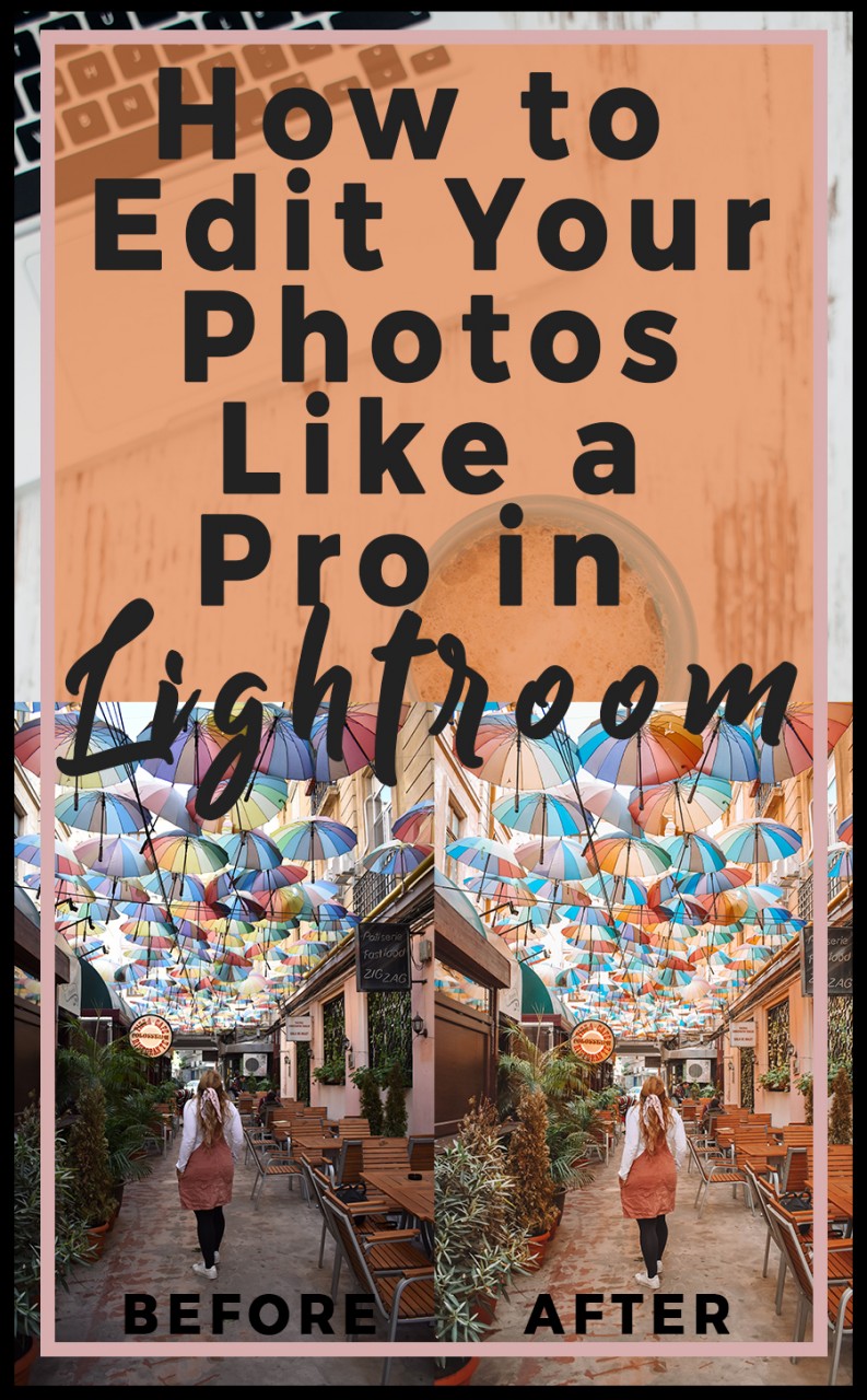  How to Edit  Your Photos  Like a Pro in Lightroom  Helene 