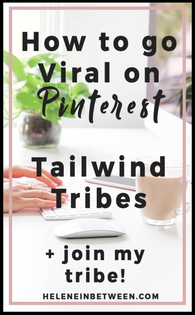 How to Go Viral on Pinterest: Tailwind Tribes