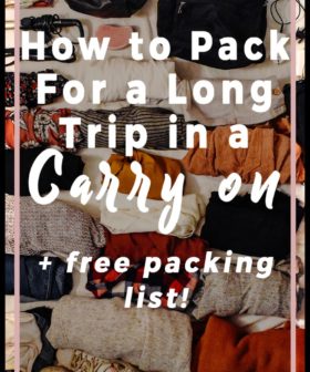 How to Pack for a Long Trip in A Carry On