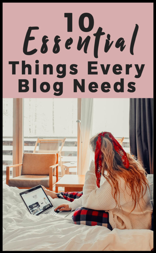 10 Essential Things Every Blog Needs