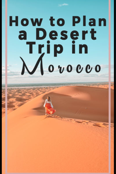 How to Plan a Desert Trip in Morocco