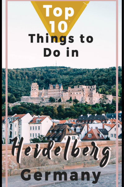 Top 10 Things to Do in Heidelberg, Germany