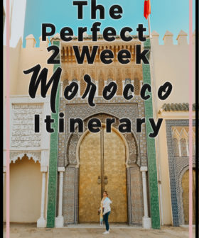 The Perfect Two Week Morocco Itinerary