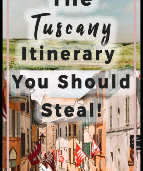 The Tuscany Itinerary You Should Steal