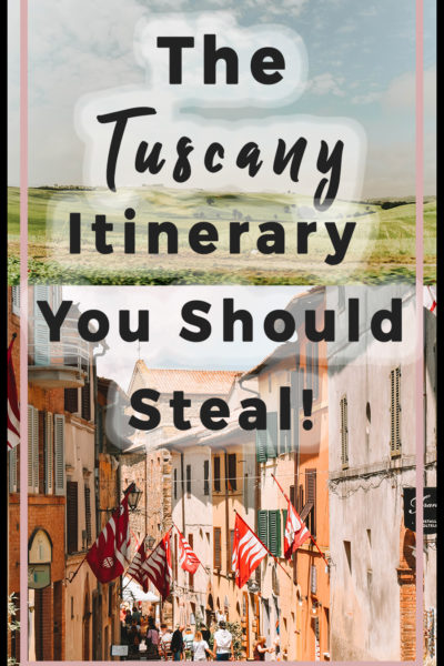 The Tuscany Itinerary You Should Steal