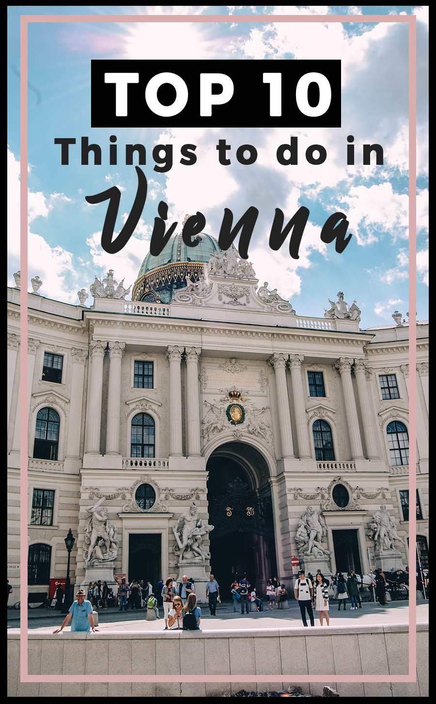 Rute Tragisk Danser Top 10 Things to Do in Vienna, Austria - Helene in Between