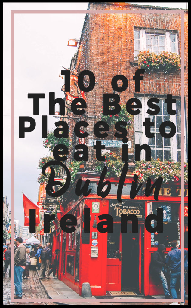 The Best Places to Eat in Dublin, Ireland - Helene in Between