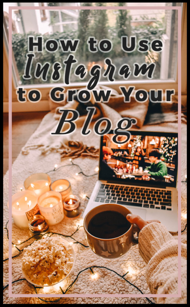 How to Use Instagram to Grow Your Blog
