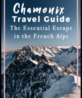 Chamonix Travel Guide: The Essential Escape in the French Alps