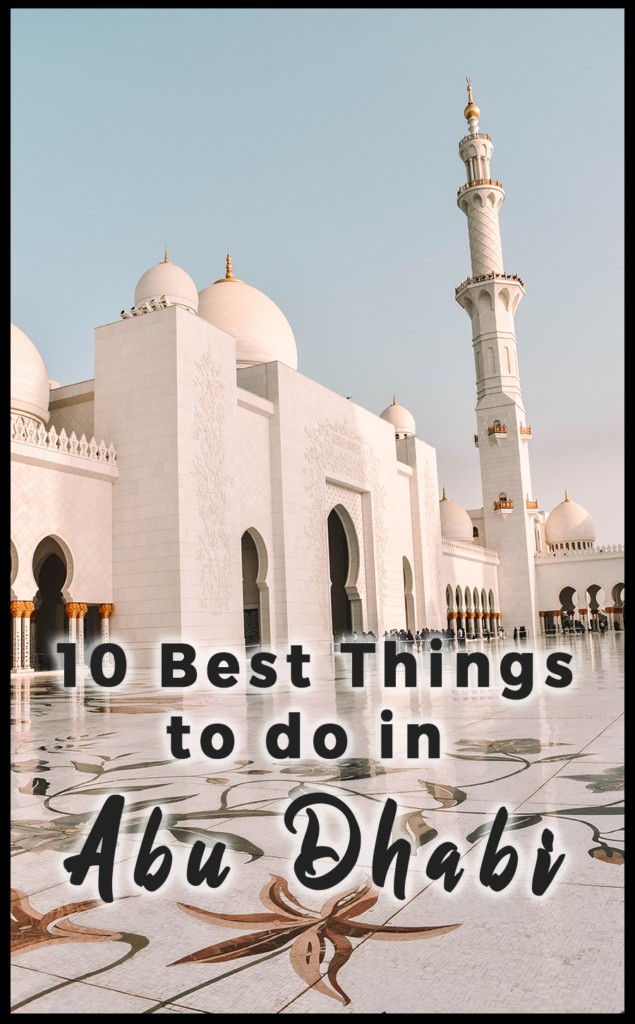 10 Best Things to Do in Abu Dhabi, Helene in Between