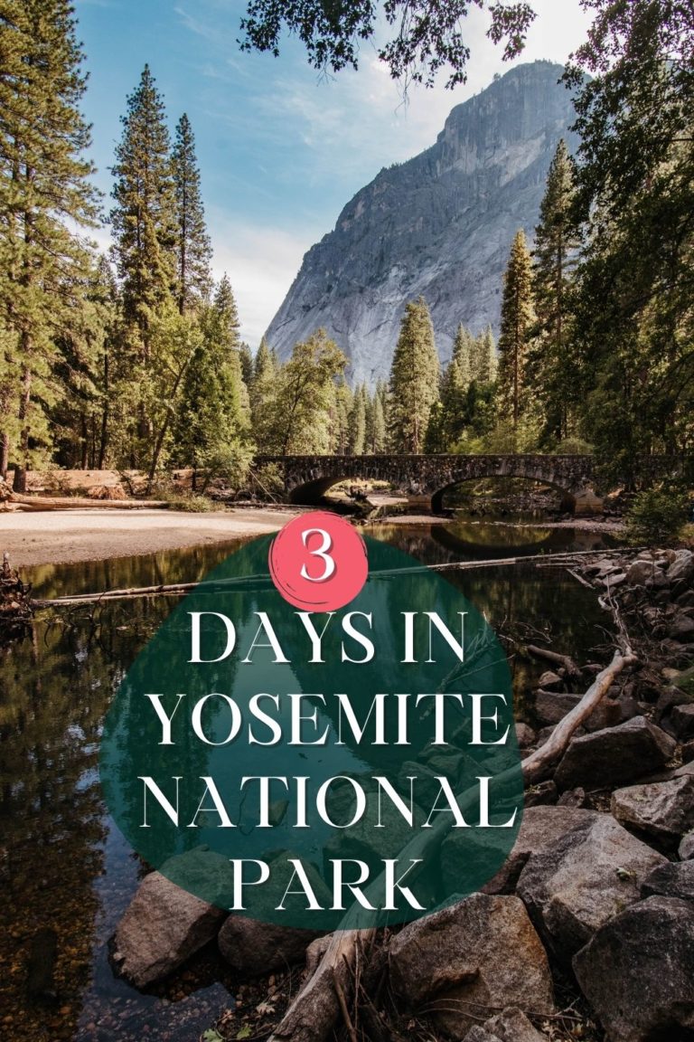 3 Day Guide To Yosemite National Park - Helene In Between