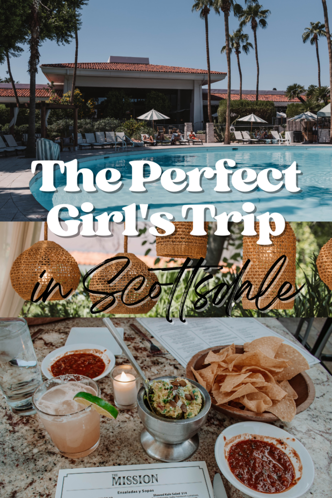 How to Have the Perfect Girl's Trip in Scottsdale Helene in Between